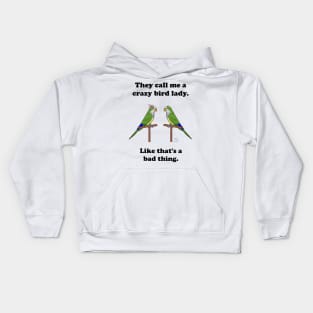 Crazy Bird Lady with Quaker Parrots Kids Hoodie